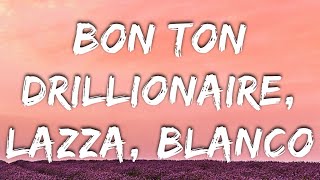 Drillionaire Lazza BLANCO Sfera Ebbasta  BON TON TestoLyrics [upl. by Templia]