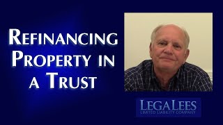 Problems in Refinancing Property in a Trust [upl. by Gazzo]