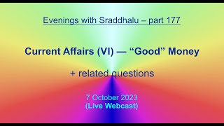 EWS 177 Current Affairs VI — quotGoodquot Money Evenings with Sraddhalu [upl. by Adnelg]