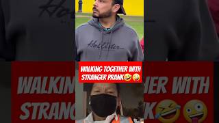 quotWalking Together Prank With Stranger🤪 Unexpected Reactions🤣ytshorts prank [upl. by Naret]