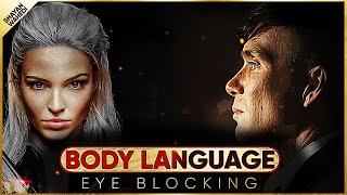 The Eye Block  Body Language 101 [upl. by Spain]