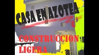 Casa prefabricada TIPO LOFT en azotea en CONSTRUCCION EN SECO [upl. by Gilliam]