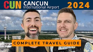 CANCUN AIRPORT 2024  What to Expect Terminals Immigration amp Customs Transport Safety amp More [upl. by Dlareme]