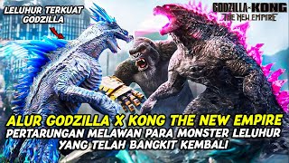 GODZILLA BERTARUNG MELAWAN LELUHURNYA YANG TERKUAT  ALUR CERITA GOZILLA X KONG THE NEW EMPIRE 2024 [upl. by Angadresma]