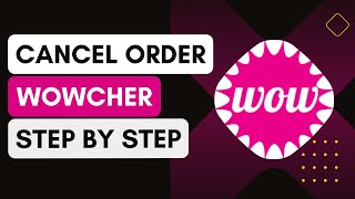 How Do I Cancel A Wowcher Order [upl. by Chellman]