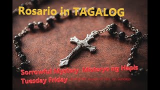 TAGALOG Holy Rosary Sorrowful Mysteries Ang Misterio ng Hapis Tuesday Friday [upl. by Larena245]