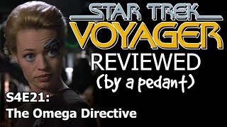 Voyager Reviewed by a pedant S4E21 THE OMEGA DIRECTIVE [upl. by Hnao896]