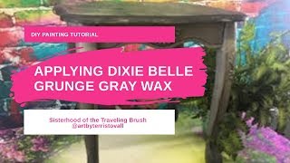 Applying Dixie Belle Grunge Gray Wax [upl. by Aisekal]