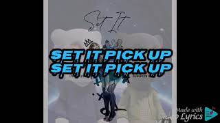 SET IT PICK UP LYRICS DYANA CODS X AJAY [upl. by Serica]