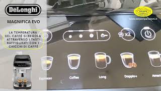 DeLonghi Magnifica EVO ECAM290  Regolazioni Temperature e Durezza Acqua [upl. by Inus]