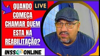 INSS PREPARESE 🔰QUANDO COMEÇA CHAMAR QUEM ESTA NA REABILITAÇÃO [upl. by Riorsson]