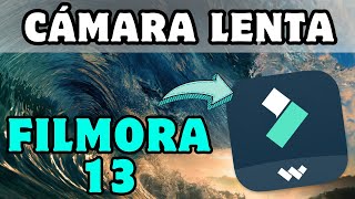 🎥Cámara LENTA con FILMORA 13  PROFESIONAL Y FÁCIL👌✅ [upl. by Delle]