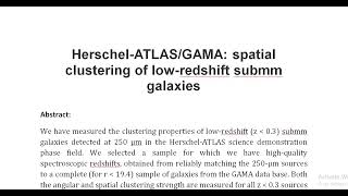 Herschel ATLAS GAMA spatial clustering of low redshift submm galaxies [upl. by Campball769]