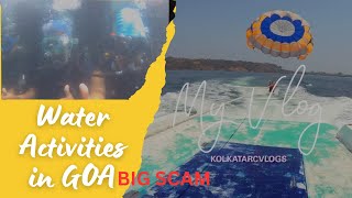 Is Goas Water Activities A Scam An Eyeopening Vlog By Kolkatarcvlogs [upl. by Cole]