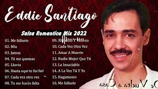 SALSA ROMANTICAS 2023  LO MEJOR DE EDDIESANTIAGO  EDDIES SANTIAGO MIX 2023 [upl. by Sosna]