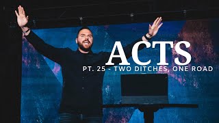 The Book Of Acts  Pt 25  Two Ditches One Road  Pastor Jackson Lahmeyer [upl. by Raines]