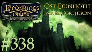 Lets Play LOTRO 338  Ost Dunhoth Ivar amp Gortheron Instance [upl. by Yseult422]