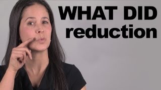 WHAT DID Reduction  Sound more American [upl. by Maison523]