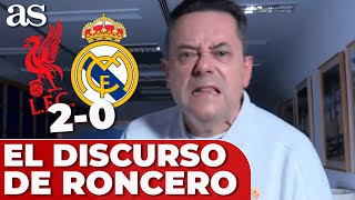 RONCERO HUNDIDO tras el LIVERPOOL 2 REAL MADRID 0 y su REFLEXIÓN por la SITUACIÓN en CHAMPIONS [upl. by Neetsyrk993]