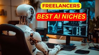 6 AI Freelance Niches That Will Make You Rich in 2024 [upl. by Cindelyn]