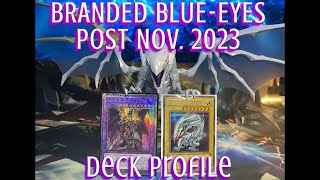 Yugioh Branded Blueeyes Deck Profile Post November 2023 Update [upl. by Ahseiym]