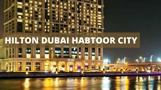 HILTON DUBAI AL HABTOOR CITY HOTEL BREAKFAST HOTEL REVIEWS POOL LUXURY HOTELS [upl. by Heurlin324]