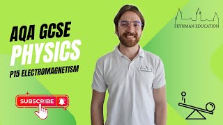 AQA GCSE Physics P15 Electromagnetism  EXPLAINED [upl. by Lenoj532]