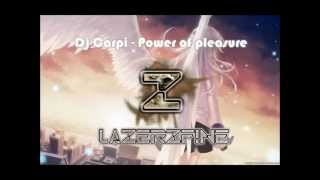 Dj Carpi  Power of pleasure LazerzFne Remix 2K12 [upl. by Vernon126]