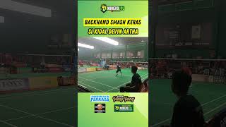 Backhand Smash Devin Akurat amp Mematikan [upl. by Ennaeerb955]