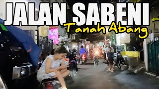 Suasana Malam Gang  Jalan Sabeni Tanah Abang  Kampungnya Jawara Tanah Abang Jakarta Pusat [upl. by Alexina825]