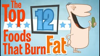 12 Of The Best Fat Burning Foods For Men and Women [upl. by Nahgrom]