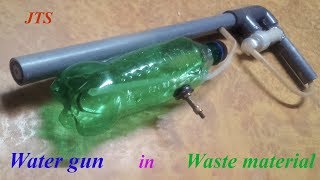 How to Make powerful water gun  using waste material [upl. by Enila]