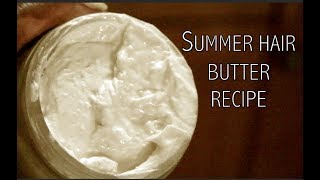 Hair Butter Recipe that Wont Melt in the Heat [upl. by Eellah]