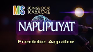 NAPUPUYAT  FREDDIE AGUILAR KARAOKE [upl. by Wakefield]