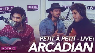 Arcadian  Petit à Petit version acoustique [upl. by Kincaid]