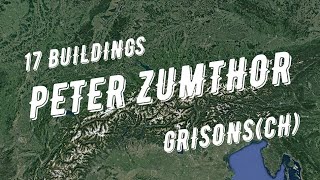 PETER ZUMTHOR  GRISONS  17 Buildings in Haldenstein Vals Chur Churwalden etc [upl. by Moira42]