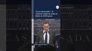 El Gobierno anunció que dejará de emitir el billete de 2000 pesos quotEra un sinsentido heredadoquot [upl. by Adnarram312]