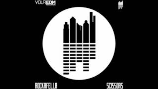 Scissors  Rockafella Original Mix [upl. by Keung]