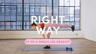 How To Do A Single Leg Deadlift  The Right Way  WellGood [upl. by Naamana363]