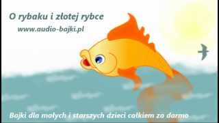 O rybaku i złotej rybce bajka mp3 [upl. by Ahcsim]