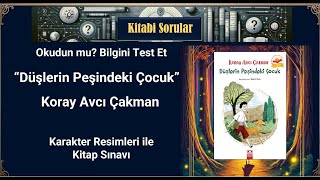 Düşlerin Peşindeki Çocuk  Koray Avcı Çakman  Kitap Sınavı Karakter Tanıtımı [upl. by Noiroc680]