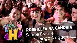 Rossicléa na Gandaia no Samba e Diogo Nogueira [upl. by Rihana]