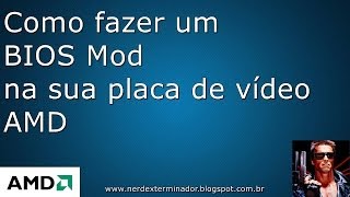 21  Como fazer BIOS Mod em placa de vídeo [upl. by Modestine]