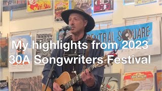 Highlights from Every Show I attended at the 2023 30A Songwriters Festival [upl. by Jurgen]