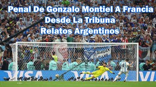 Penal De Gonzalo Montiel A Francia 2022  Desde La Tribuna [upl. by Weingarten]