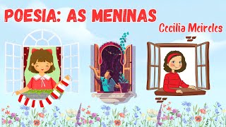 POEMA AS MENINAS  CECÍLIA MEIRELES  POESIA INFANTIL  HISTORIA INFANTIL [upl. by Compte102]