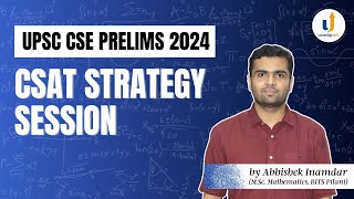 CSAT Strategy Session  UPSC CSE Prelims 2024  by Abhishek Inamdar  LevelUp IAS [upl. by Utimer]