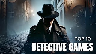 My Top 10 Detective Games of the year 2024 [upl. by Bostow]