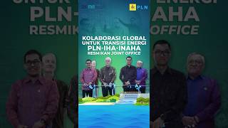 Kolaborasi Global untuk Transisi Energi PLNIHAINAHA Resmikan Joint Office [upl. by Alcott908]