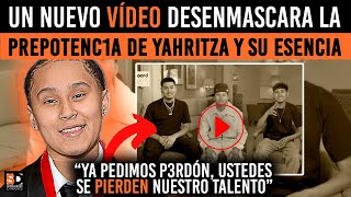 Un Nuevo Vídeo DESENMASCARA La Prepotencia de Yahritza y Su Esencia quotUstedes se lo Pierdenquot [upl. by Fiedling]